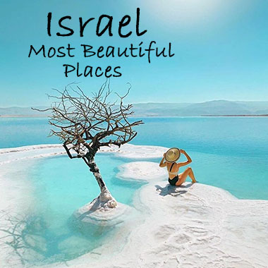 Beautiful Places To Visit In Israel